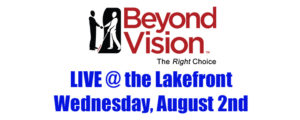 Beyond Vision - Live at the Lakefront - Wednesday, August 2