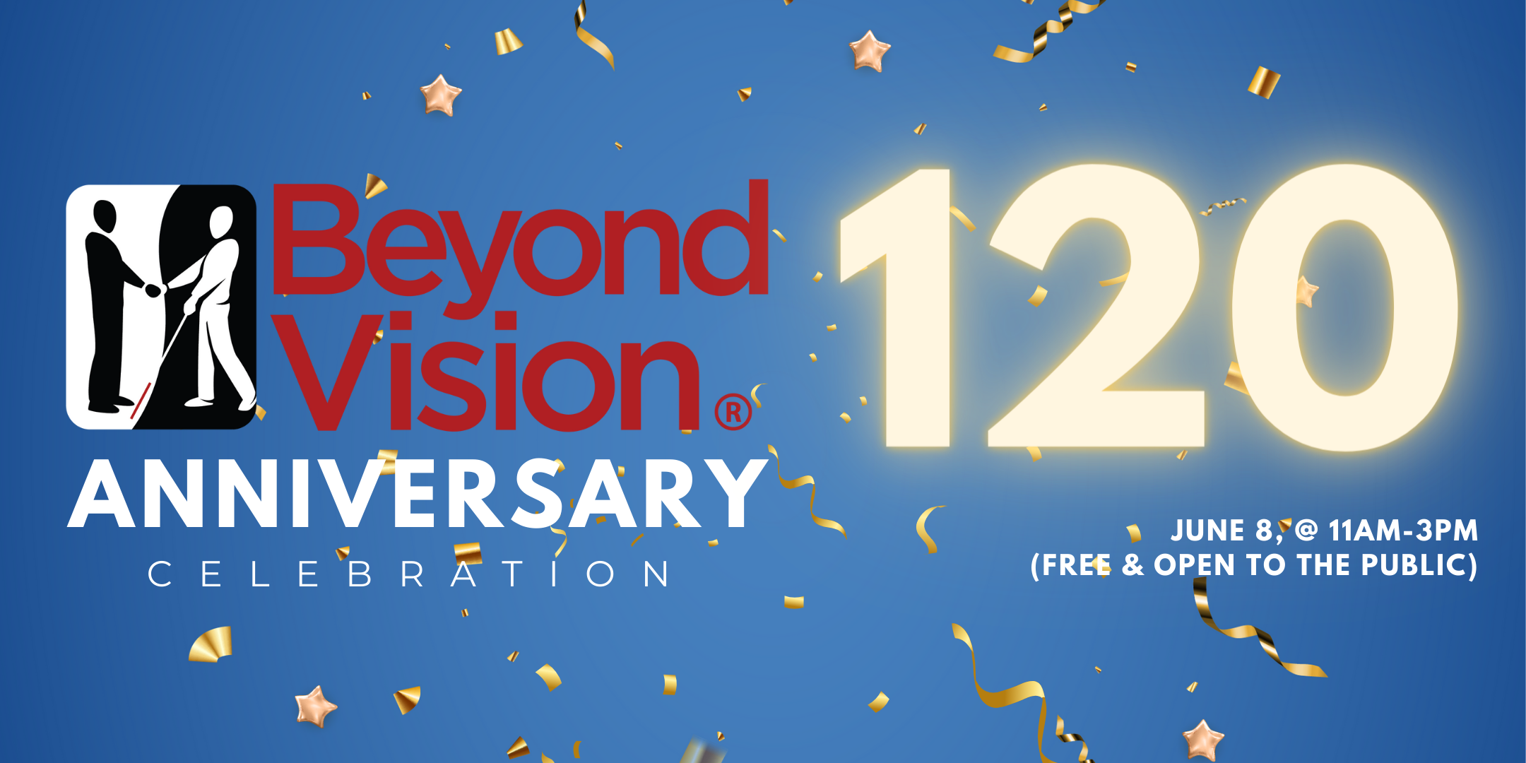 Beyond Vision 120th Anniversary Celebration. June 8th @ 11am - 3pm. Free and open to the public.